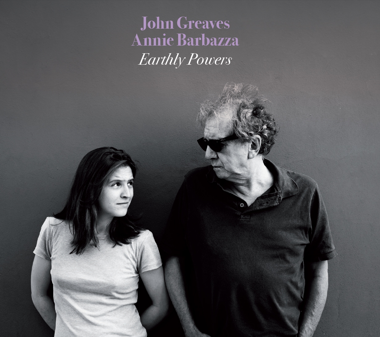 GREAVES JOHN/BARBAZZA ANNIE - Earthly Powers